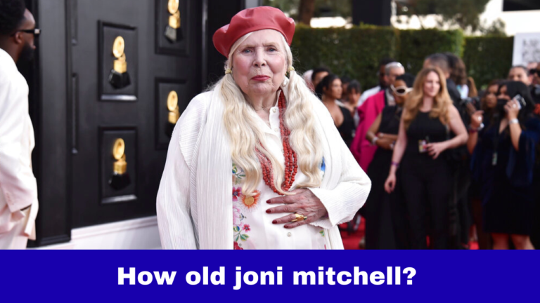 How Old Joni Mitchell? Joni Mitchell Biography, Age, Height, Career, Net Worth & Legendary Music Journey (2026)