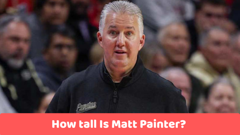 How Tall Is Matt Painter? Biography, Age, Height, Coaching Career & Net Worth