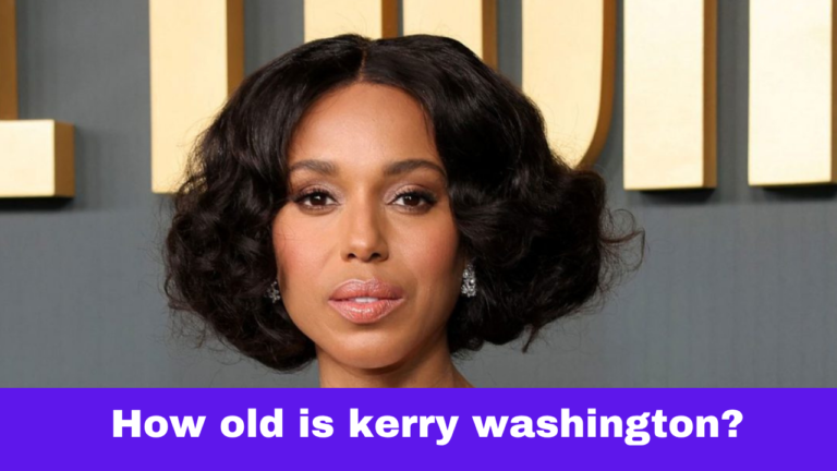 How old is Kerry Washington? Height, Career, Net Worth