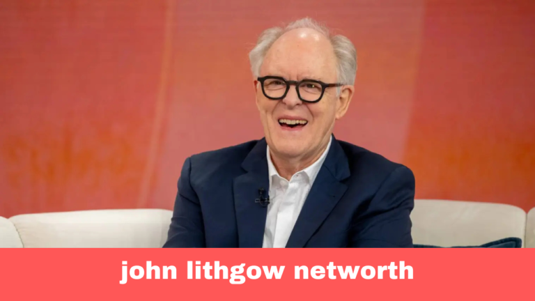 John Lithgow Net Worth 2026 Exposed: $50M–$70M Estimates, Age, Height & Life Story